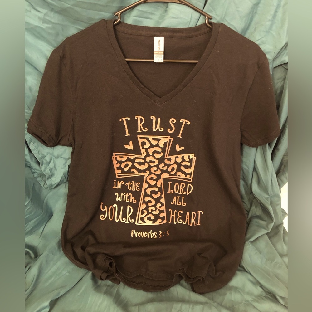 I make shirts!! Bible verse Proverbs 3:5